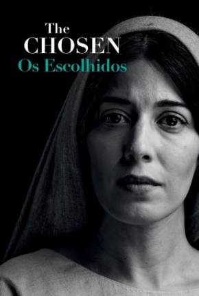 Baixar The Chosen - Os Escolhidos - 2ª Temporada 2021