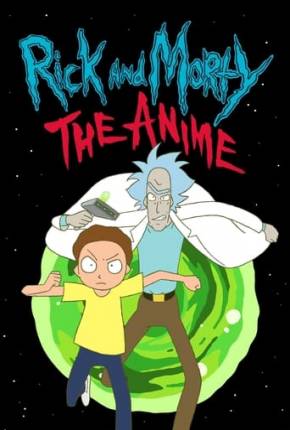 Baixar Rick and Morty - O Anime - 1ª Temporada 2024