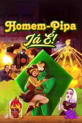 Baixar Homem-Pipa - Já É! - 1ª Temporada 2024