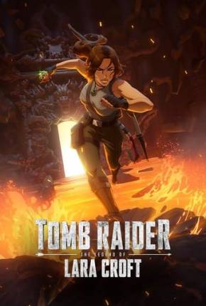 Baixar Tomb Raider - A Lenda de Lara Croft - 1ª Temporada 2024