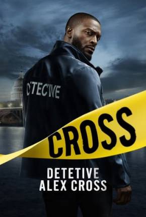 Baixar Detetive - Alex Cross - 1ª Temporada 2024